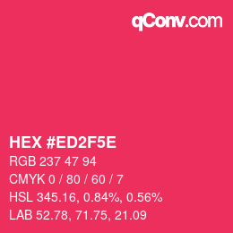 Code couleur: HEX #ED2F5E | qconv.com