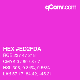 カラーコード: HEX #ED2FDA | qconv.com
