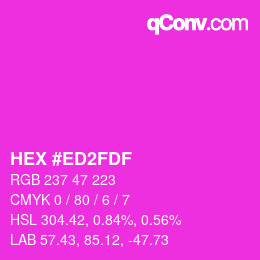 カラーコード: HEX #ED2FDF | qconv.com