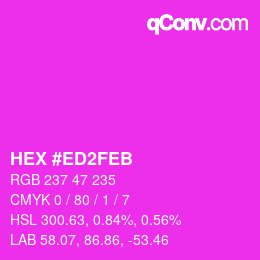 カラーコード: HEX #ED2FEB | qconv.com