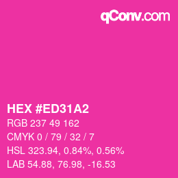 颜色代码: HEX #ED31A2 | qconv.com