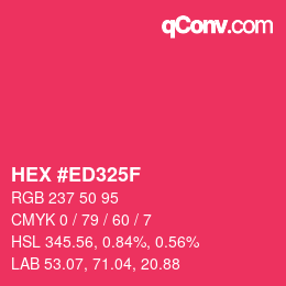カラーコード: HEX #ED325F | qconv.com