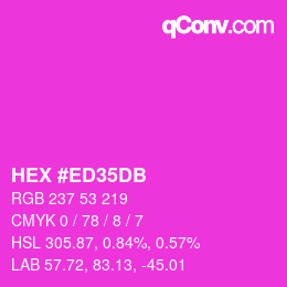 颜色代码: HEX #ED35DB | qconv.com