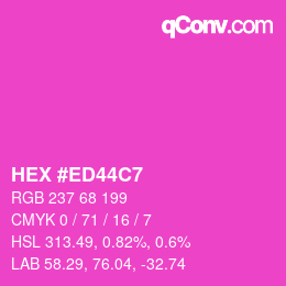 カラーコード: HEX #ED44C7 | qconv.com