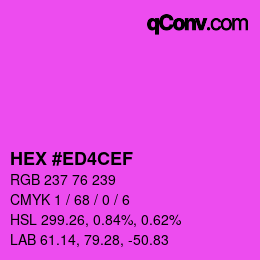 カラーコード: HEX #ED4CEF | qconv.com