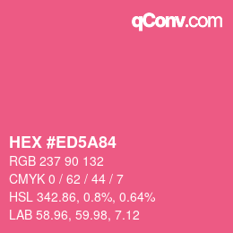 Color code: HEX #ED5A84 | qconv.com