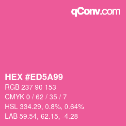 Color code: HEX #ED5A99 | qconv.com