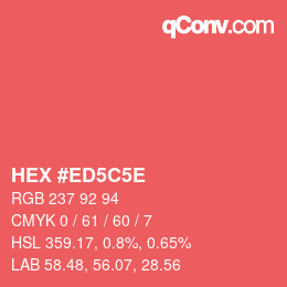 Farbcode: HEX #ED5C5E | qconv.com
