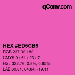 Color code: HEX #ED5CB6 | qconv.com