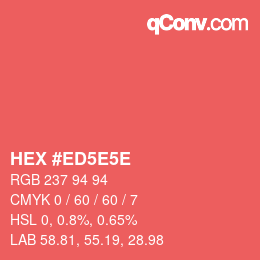 カラーコード: HEX #ED5E5E | qconv.com