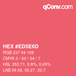 Farbcode: HEX #ED5E6D | qconv.com
