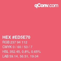 カラーコード: HEX #ED5E70 | qconv.com