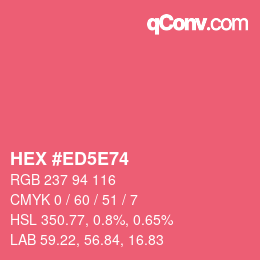Farbcode: HEX #ED5E74 | qconv.com