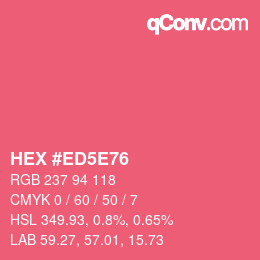 カラーコード: HEX #ED5E76 | qconv.com