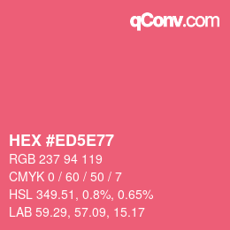カラーコード: HEX #ED5E77 | qconv.com