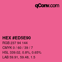 Farbcode: HEX #ED5E90 | qconv.com