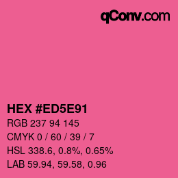 カラーコード: HEX #ED5E91 | qconv.com