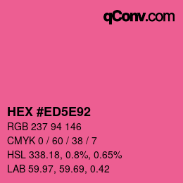 カラーコード: HEX #ED5E92 | qconv.com