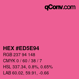 カラーコード: HEX #ED5E94 | qconv.com