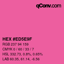 Code couleur: HEX #ED5E9F | qconv.com