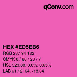 Color code: HEX #ED5EB6 | qconv.com