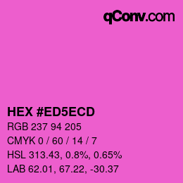 カラーコード: HEX #ED5ECD | qconv.com
