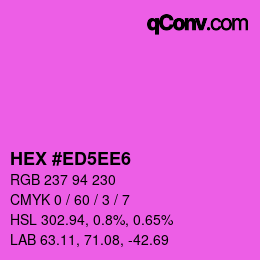 Color code: HEX #ED5EE6 | qconv.com