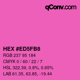 Color code: HEX #ED5FB8 | qconv.com