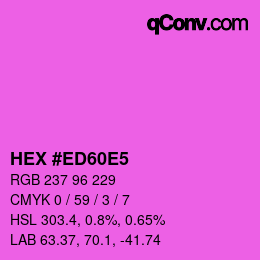 Color code: HEX #ED60E5 | qconv.com