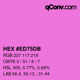 カラーコード: HEX #ED75DB | qconv.com