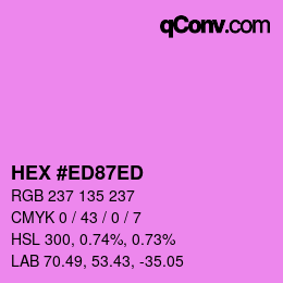 カラーコード: HEX #ED87ED | qconv.com