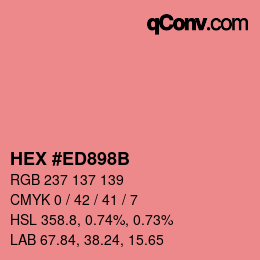 颜色代码: HEX #ED898B | qconv.com