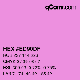 カラーコード: HEX #ED90DF | qconv.com