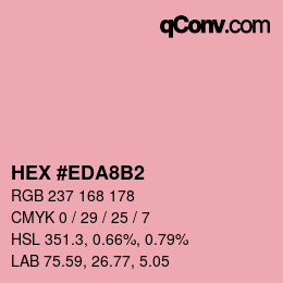 Color code: HEX #EDA8B2 | qconv.com