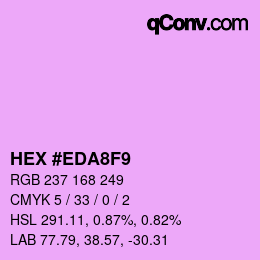 Code couleur: HEX #EDA8F9 | qconv.com