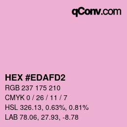 Color code: HEX #EDAFD2 | qconv.com