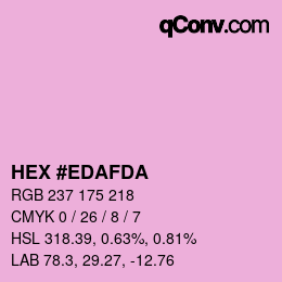 颜色代码: HEX #EDAFDA | qconv.com