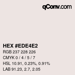 Color code: HEX #EDE4E2 | qconv.com