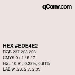 カラーコード: HEX #EDE4E2 | qconv.com