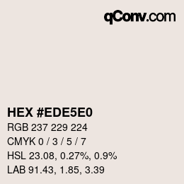 Color code: HEX #EDE5E0 | qconv.com