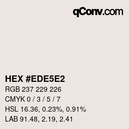 Farbcode: HEX #EDE5E2 | qconv.com