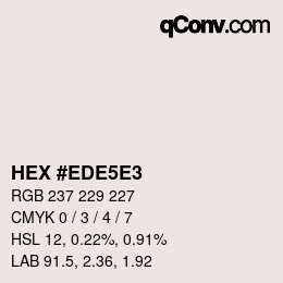 Código de color: HEX #EDE5E3 | qconv.com