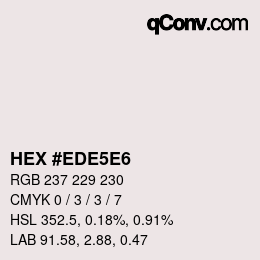 Código de color: HEX #EDE5E6 | qconv.com