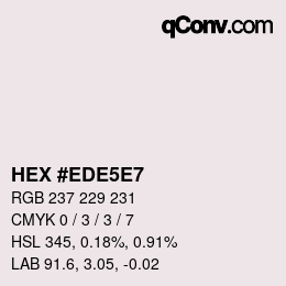 Código de color: HEX #EDE5E7 | qconv.com