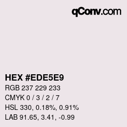 Farbcode: HEX #EDE5E9 | qconv.com