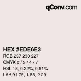 Color code: HEX #EDE6E3 | qconv.com