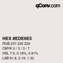 Color code: HEX #EDE6E5 | qconv.com