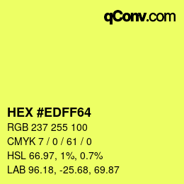 Color code: HEX #EDFF64 | qconv.com