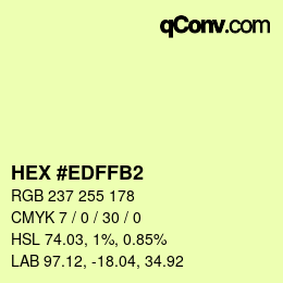 Color code: HEX #EDFFB2 | qconv.com