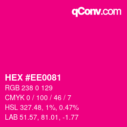 カラーコード: HEX #EE0081 | qconv.com
